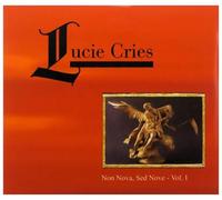 Lucie Cries - Non Nova, Sed Nove Vol.1