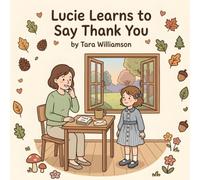Lucie Learns to Say Thank You