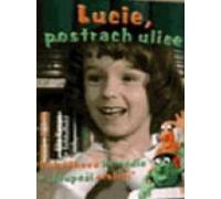 Lucie, postrach ulice