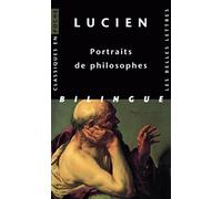 Lucien, Portraits de Philosophes: Edition bilingue grec-français: 89 (Classiques En Poche)