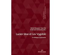 Lucien Sève Et Lev Vygotski: Un Dialogue À Poursuivre: 215 (Exploration, 215)