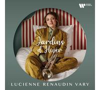 Lucienne Renaudin Vary, Sascha Goetzel & Orchestre de chambre de Paris - Jardins d'hiver