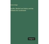 Lucifer, Bischof von Calaris, und das Schisma der Luciferianer