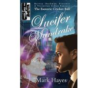 Lucifer Mandrake: The Esoteric Cricket Ball: Harvey Duckman Presents: A Victorian Urban Fantasy