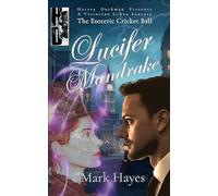 Lucifer Mandrake: The Esoteric Cricket Ball: Harvey Duckman Presents: A Victorian Urban Fantasy