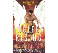 Lucifer Rising: 1 (Morningstar)