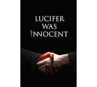 Lucifer was Innocent: The Red Pill