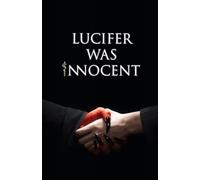 Lucifer was Innocent : The Red Pill