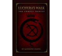 LUCIFERA’S WALK: UNHOLY TRINITY (THE HEPTAD)