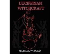 LUCIFERIAN WITCHCRAFT - Book of the Serpent