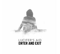 LUCIFER'S AID - Enter And Exit
