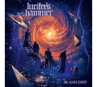 Lucifer'S Hammer - Be And Exist