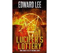 Lucifer's Lottery: 4 (City Infernal)