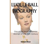 LUCILLE BALL BIOGRAPHY: American actress, comedian, producer, and studio executive (TITANS: WOMEN WHO CHANGED THE WORLD)