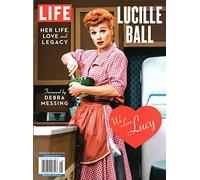 LUCILLE BALL Her Life Love & Legacy 2022 LIFE Magazine Special Edition Reissue