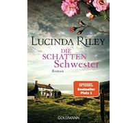 Lucinda Riley So Die Schattenschwester: Roman (Die sieben Schwester (Paperback)