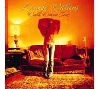 LUCINDA WILLIAMS WORLD WITHOUT TEARS (US IMPORT) VINYL LP NEW