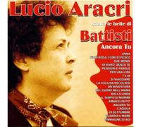 Lucio Aracri - Canta Le Belle Di Battisti