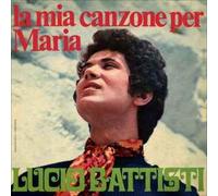 Lucio Battisti - La Mia Canzone Per Maria / Io Vivrò [7-inch Record]