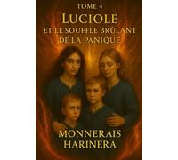 Luciole et le souffle brûlant de la panique tome 4