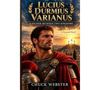 Lucius Durmius Varianus: A Soldier Between Two Kingdoms