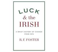 Luck and the Irish: A Brief History of Change 1970