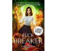 Luck Breaker: A Large Print Multicultural Paranormal Academy Novel: 2 (Kismet Academy)