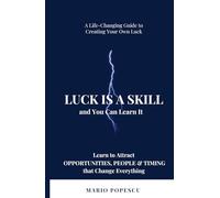 Luck is a Skill: and you can learn it