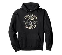 Luck Is For Heretics Christian Skull Art Pullover Hoodie