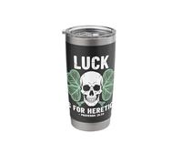 Luck is for Heretics Shamrock Faith Stainless Steel Insulated Tumbler