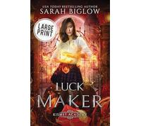 Luck Maker: A Large Print Asian American Paranormal Academy Novel: 1 (Kismet Academy)