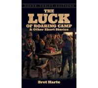 Luck of Roaring Camp and Other Short Stories (Dover Thrift Editions: Short Stories)