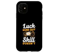 Luck Runs Out Skill Doesn't Funny Petanque Player Case for iPhone 11