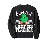 Luckiest Computer Science Teacher St Patricks Day Sweatshirt