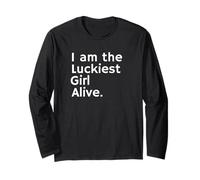 Luckiest Girl Alive Shirt - Lucky Girl Tee Long Sleeve T-Shirt