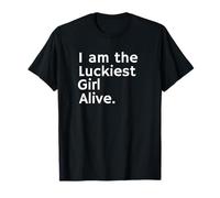 Luckiest Girl Alive Shirt - Lucky Girl Tee T-Shirt