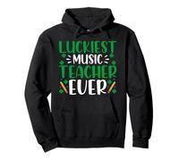 Luckiest Music Teacher Ever - St Patricks Day Teachers Pullover Hoodie