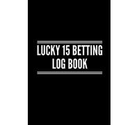 Lucky 15 Betting Log Book