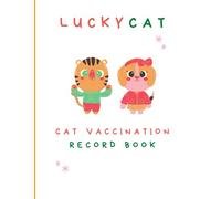 Lucky Cat .Cat Vaccination Record Book, Kitten Vaccine Book,8.5" x11", 80 page.: Personal Log Book Health Record and Medical Organizer Notebook Journal For Cats and Kitten Owners . Cats Medical