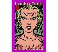 Lucky Dale, Girl Detective