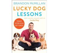 Lucky Dog Lessons: Train Your Dog in 7 Days
