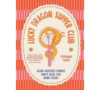 Lucky Dragon Supper Club by Stephanie Feher - 9781761500855