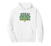 Lucky Energy Only March 17th Irish Party Clover St Patricks Pullover Hoodie
