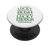 Lucky Enough Irish Proverb PopSockets Adhesive PopGrip