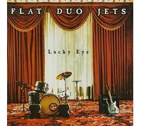 Lucky Eye by Flat Duo Jets