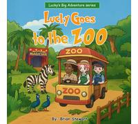 Lucky Goes To The ZOO (Lucky Big Adventure Series)