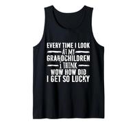 Lucky Grandparent Every Time I Look at My Grandchildren Tank Top