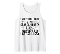 Lucky Grandparent Every Time I Look at My Grandchildren Tank Top