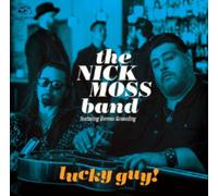 The Nick Moss Band & Dennis Greunling - Lucky Guy!