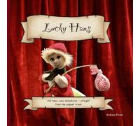 Lucky Hans: A Classic Fairy Tale by the Brothers Grimm - Retold for Children
